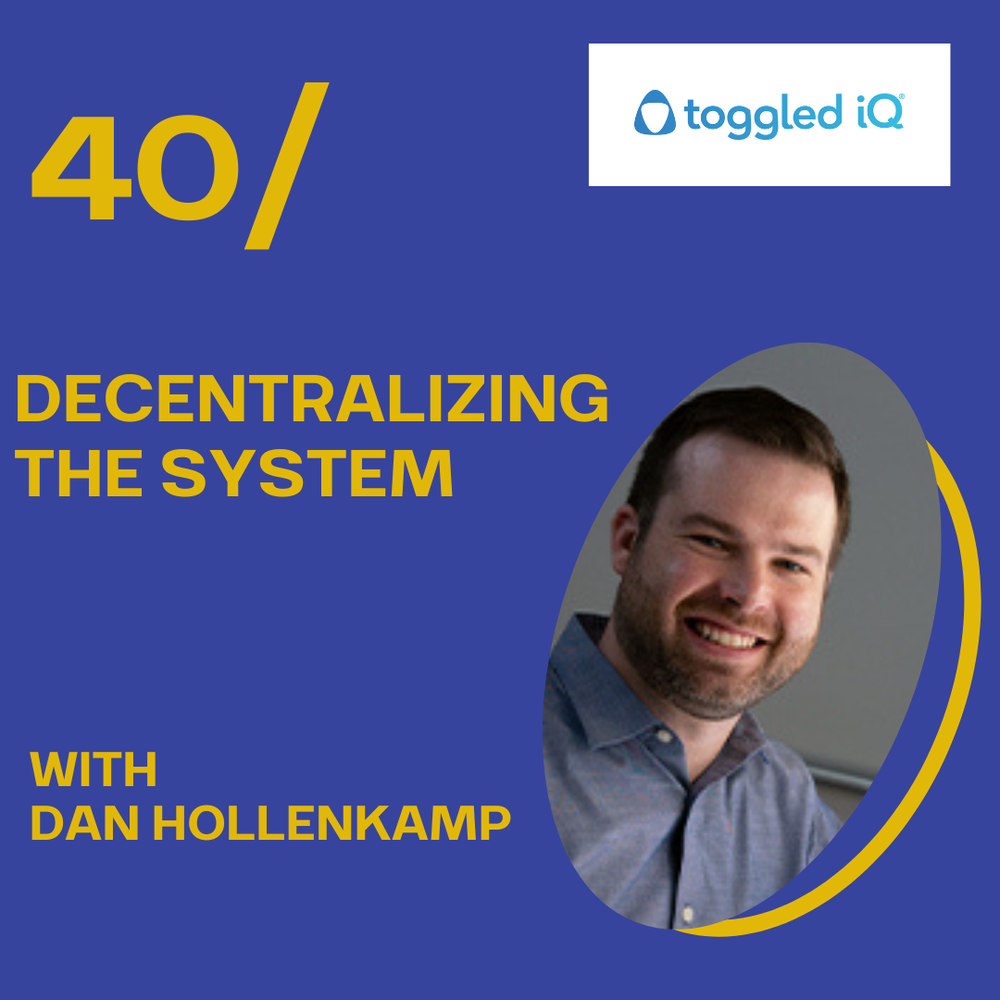 Ep40+Decentralizing+The+System