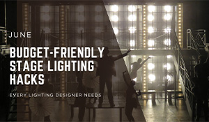 Budget-Friendly Stage Lighting Hacks Every Lighting Designer Needs